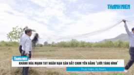 Khánh Hòa mạnh tay ngăn nạn săn bắt chim yến bằng ‘lưới tàng hình’