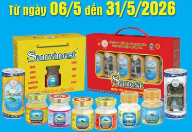 Chương trình khuyến mãi sản phẩm Nước Yến sào Sanest, Sanvinest áp dụng tại hệ thống Cửa hàng GTSP trực thuộc Công ty từ ngày 06/5/2026 đến hết ngày 31/5/2026